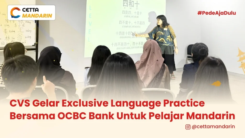 Laoshi Dewi sedang mengejar peserta CVS Language Practice Mandarin