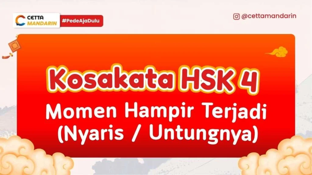 Kosakata Bahasa Mandarin Tentang Momen Hampir Terjadi