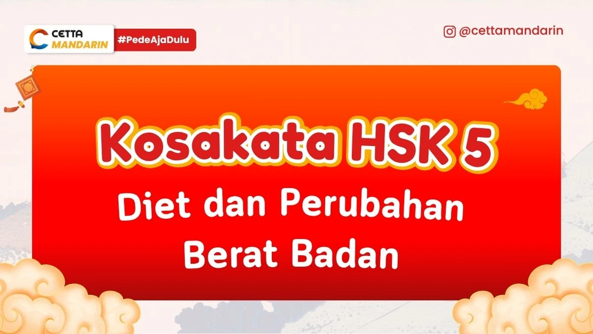 Kosakata HSK 5 Diet dan Perubahan Berat Badan